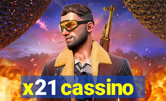 x21 cassino